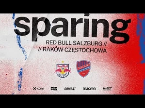 Live: Raków Częstochowa – Red Bull Salzburg sparing 10.07.2021 | #AlpejskaWyprawa