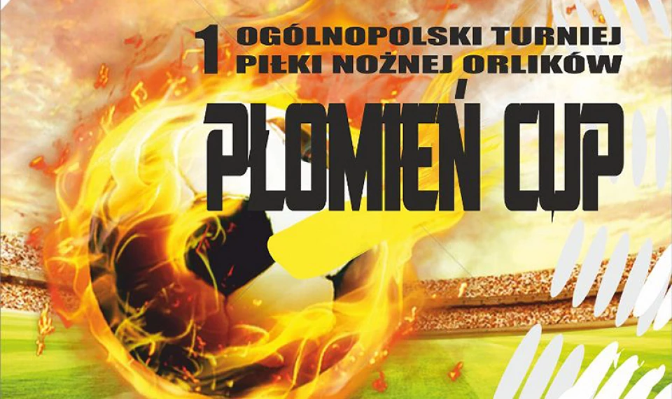 I Ogólnopolski Turniej Orlików „Płomień Cup”