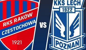 We wtorek HIT w Pucharze Polski : Raków Częstochowa – Lech Poznań