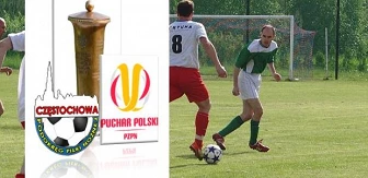 Będą ciekawe mecze w Pucharze Polski na szczeblu Podokręgu Częstochowa